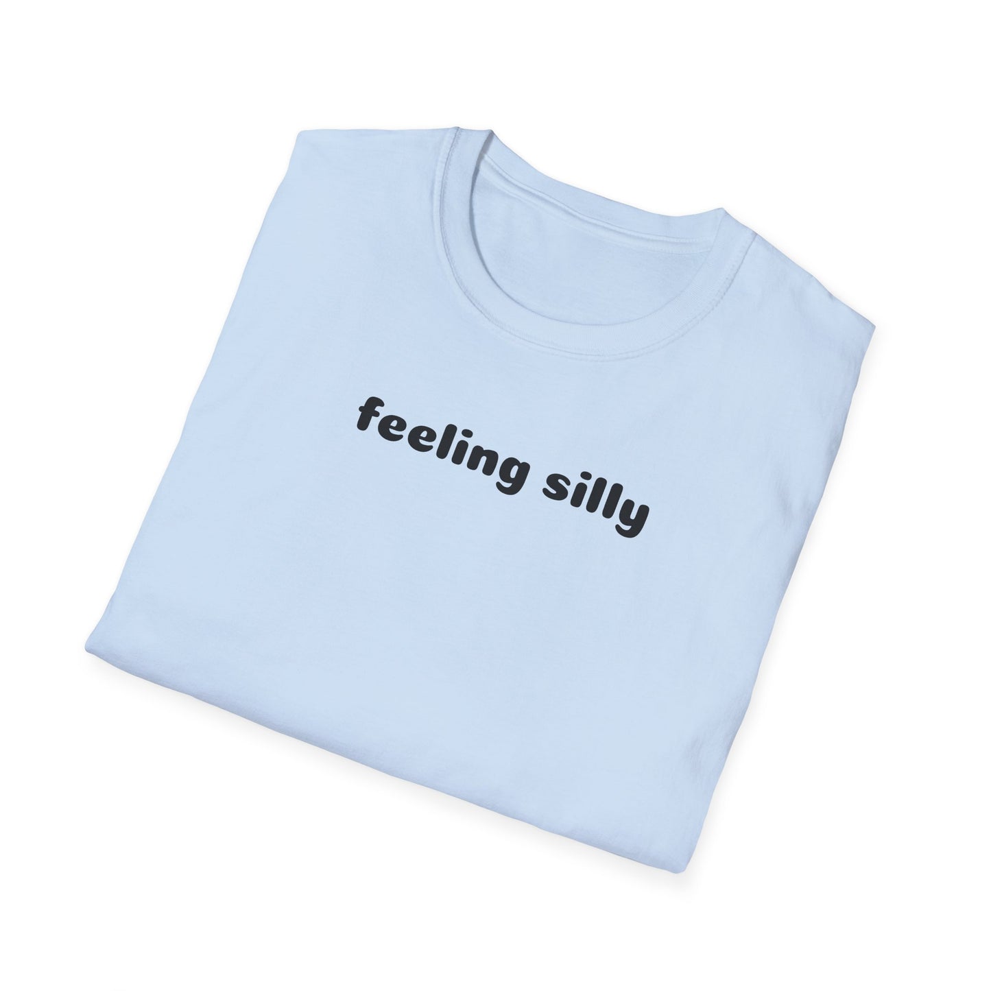 Feeling Silly Tee