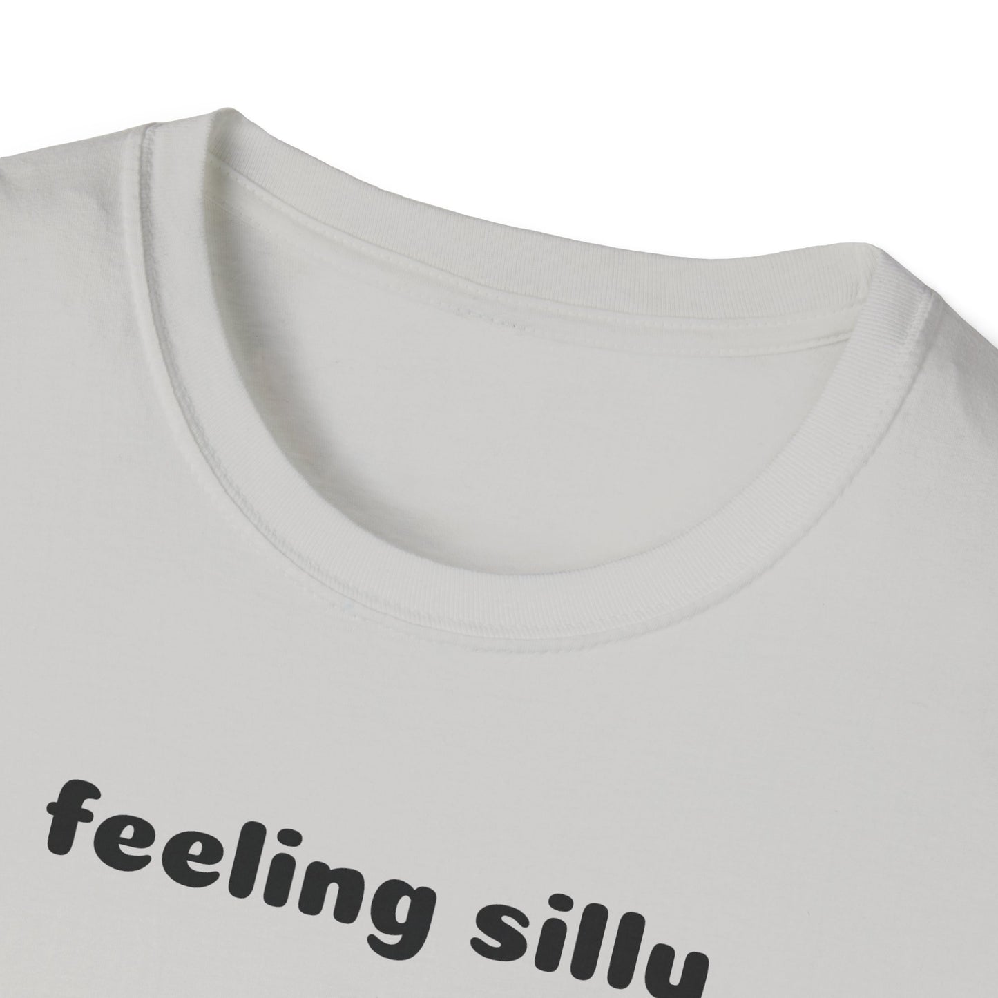 Feeling Silly Tee