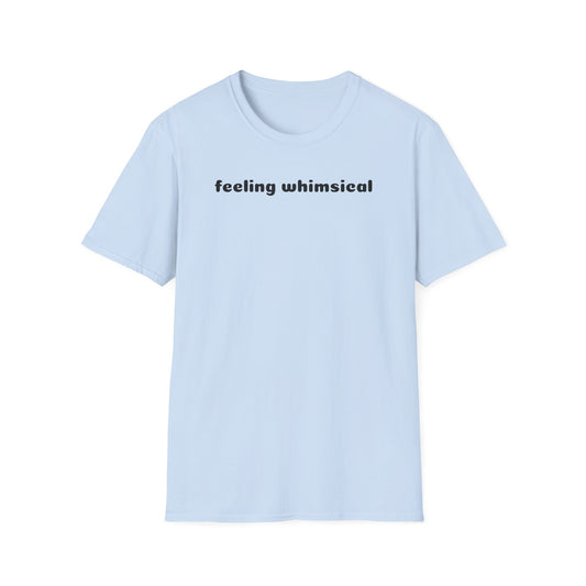 Feeling Whimsical Tee