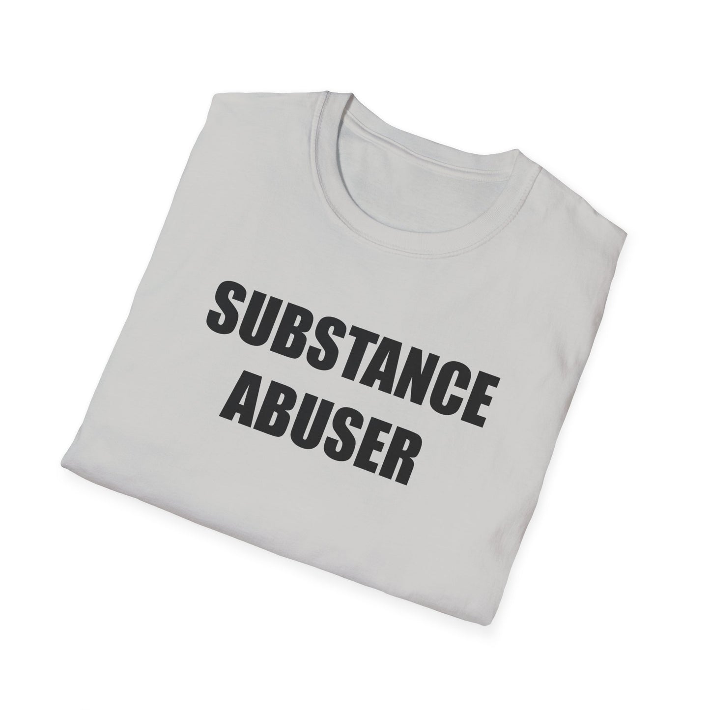 Substance Abuser tee