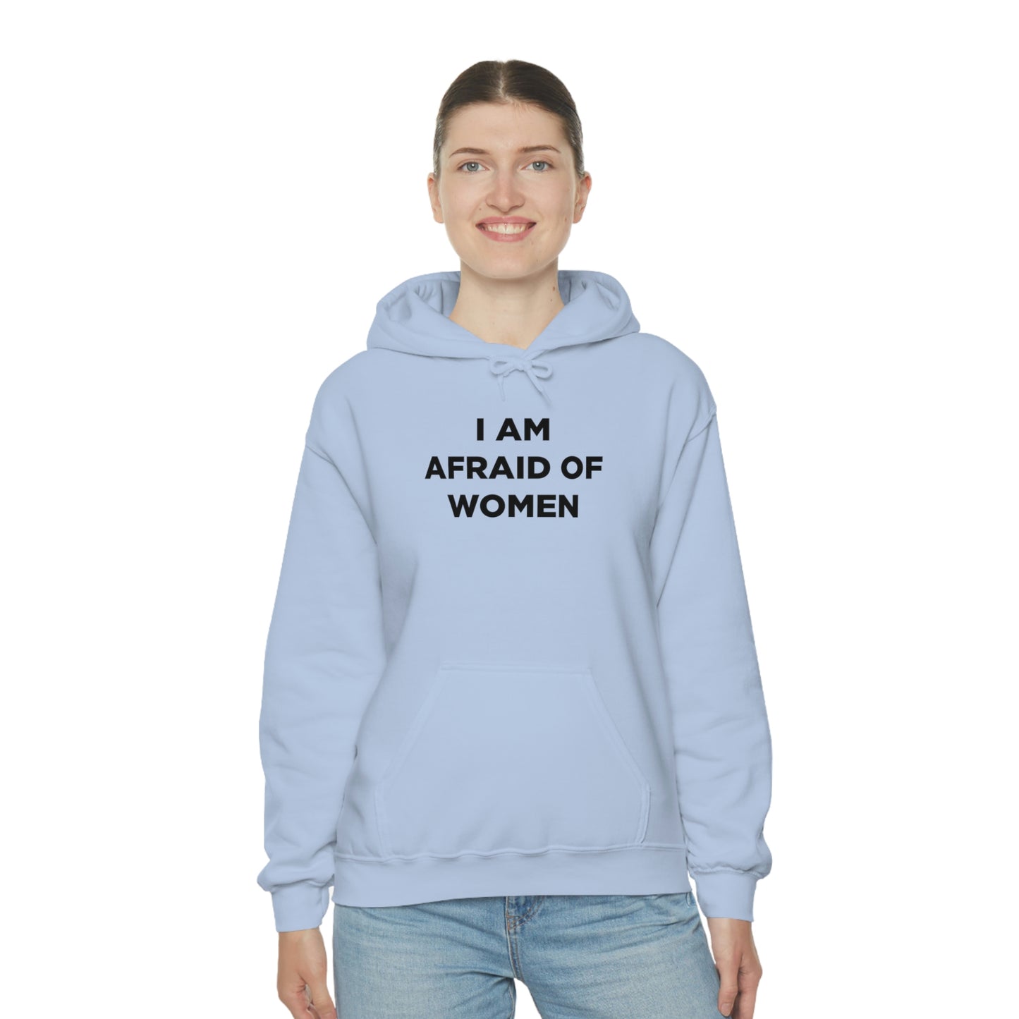 I am afraid of women Hoodie