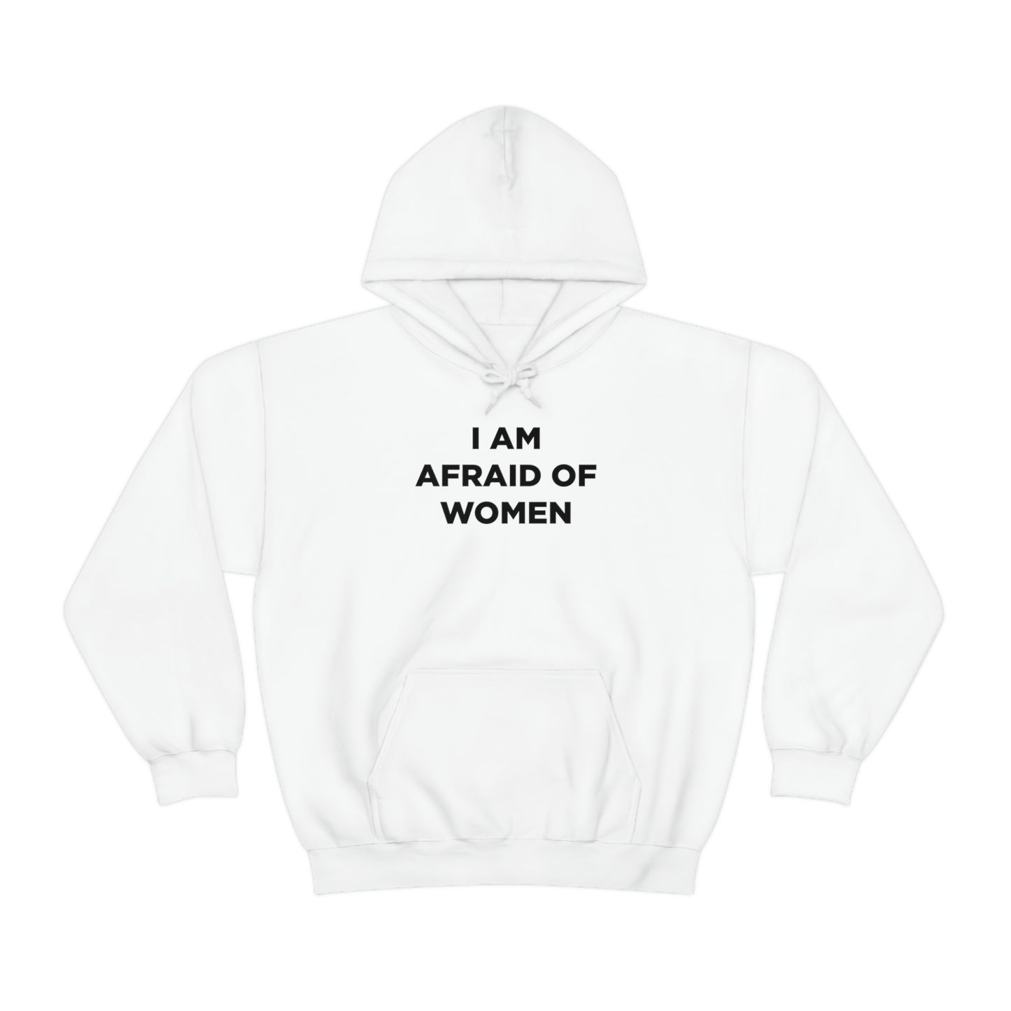 I am afraid of women Hoodie