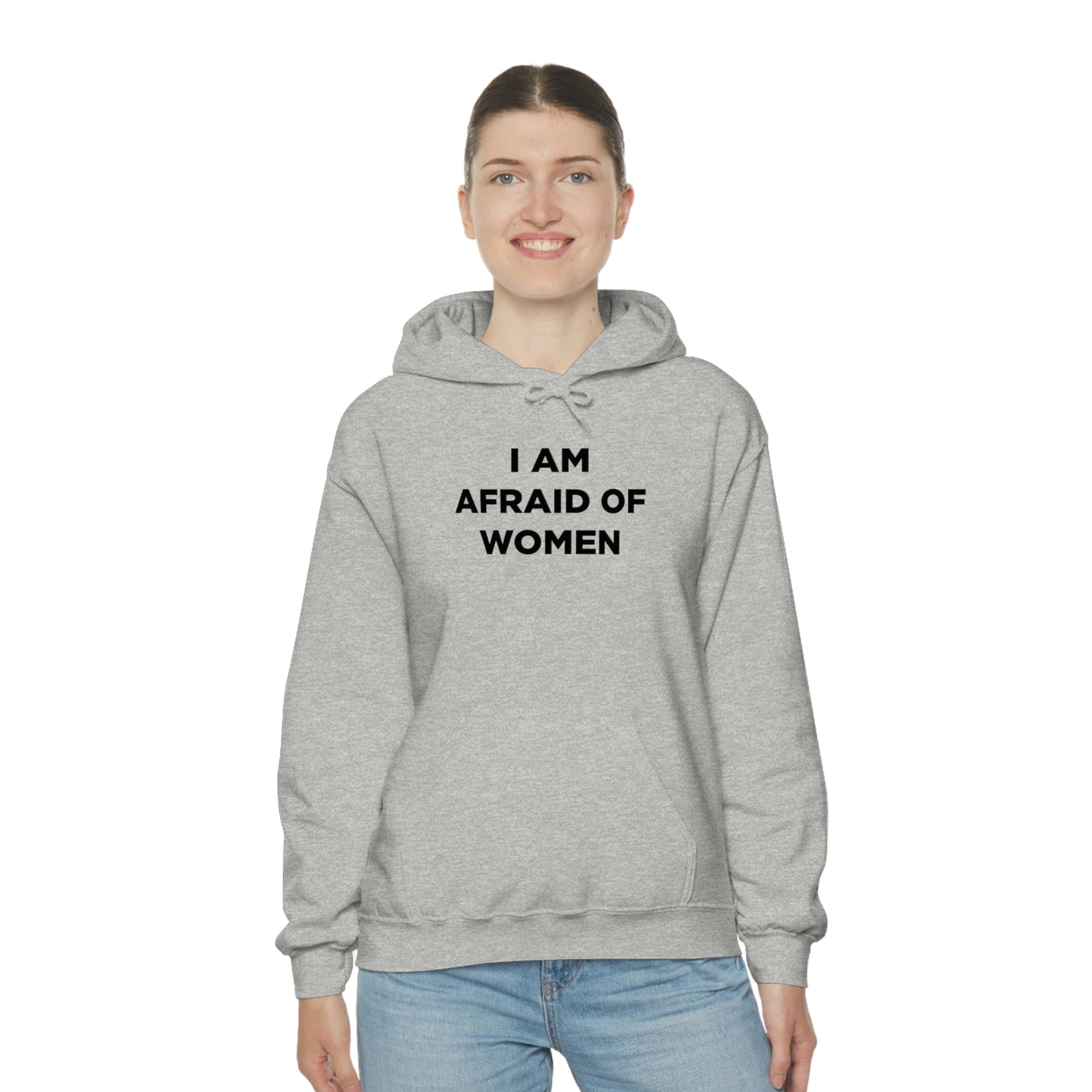 I am afraid of women Hoodie