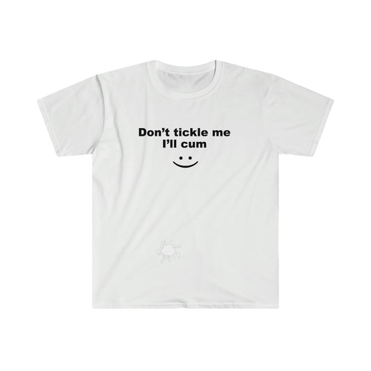 Don't tickle me I'll tshirt