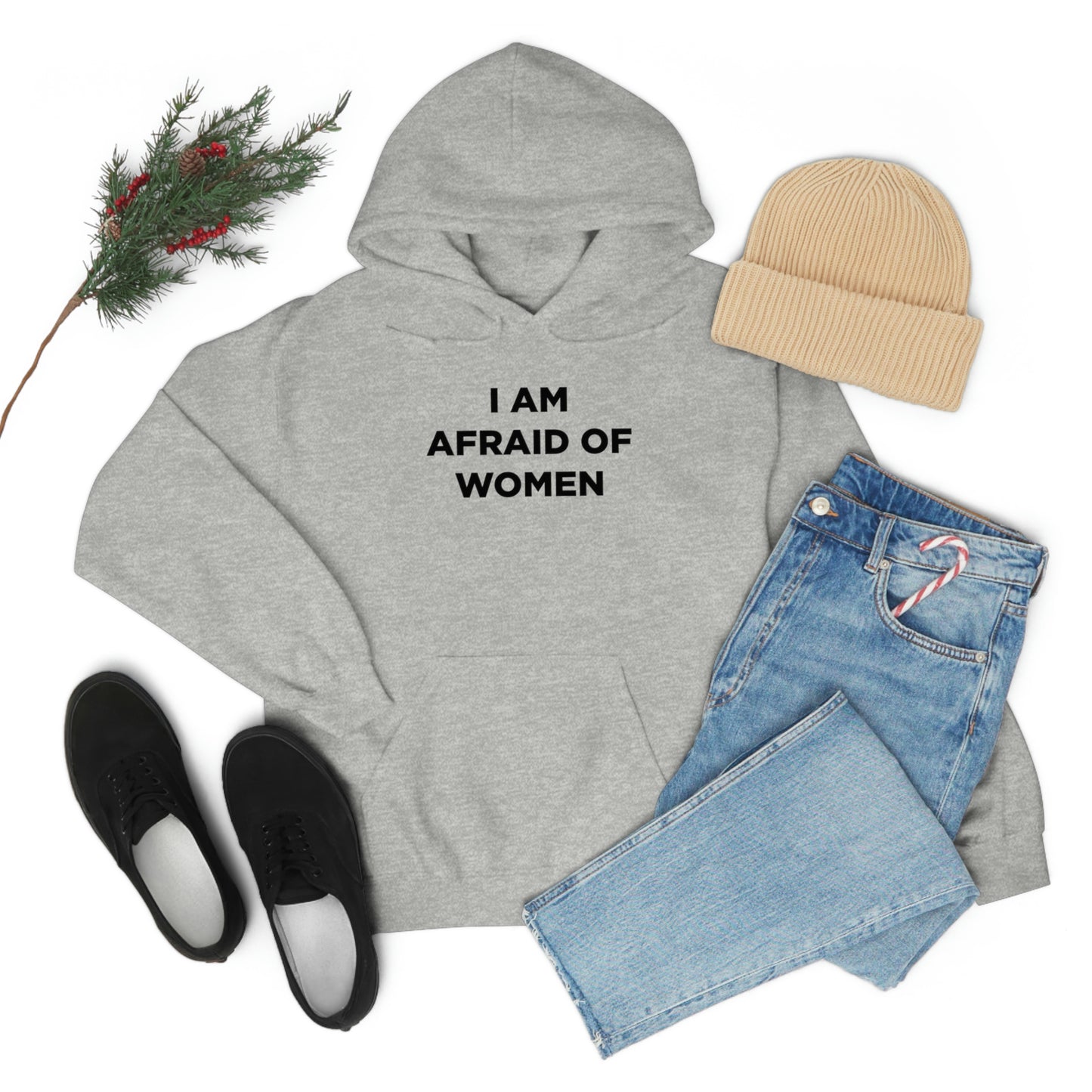 I am afraid of women Hoodie