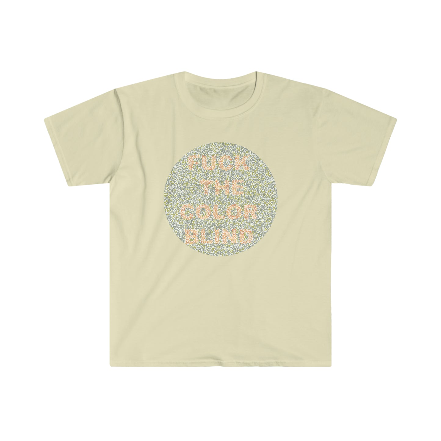 Fuck the colorblind tshirt