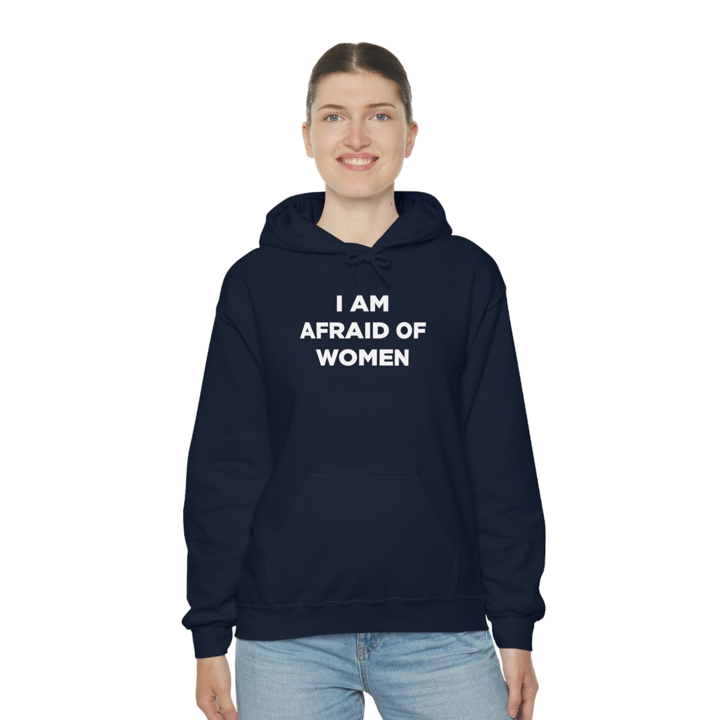 I am afraid of women Hoodie