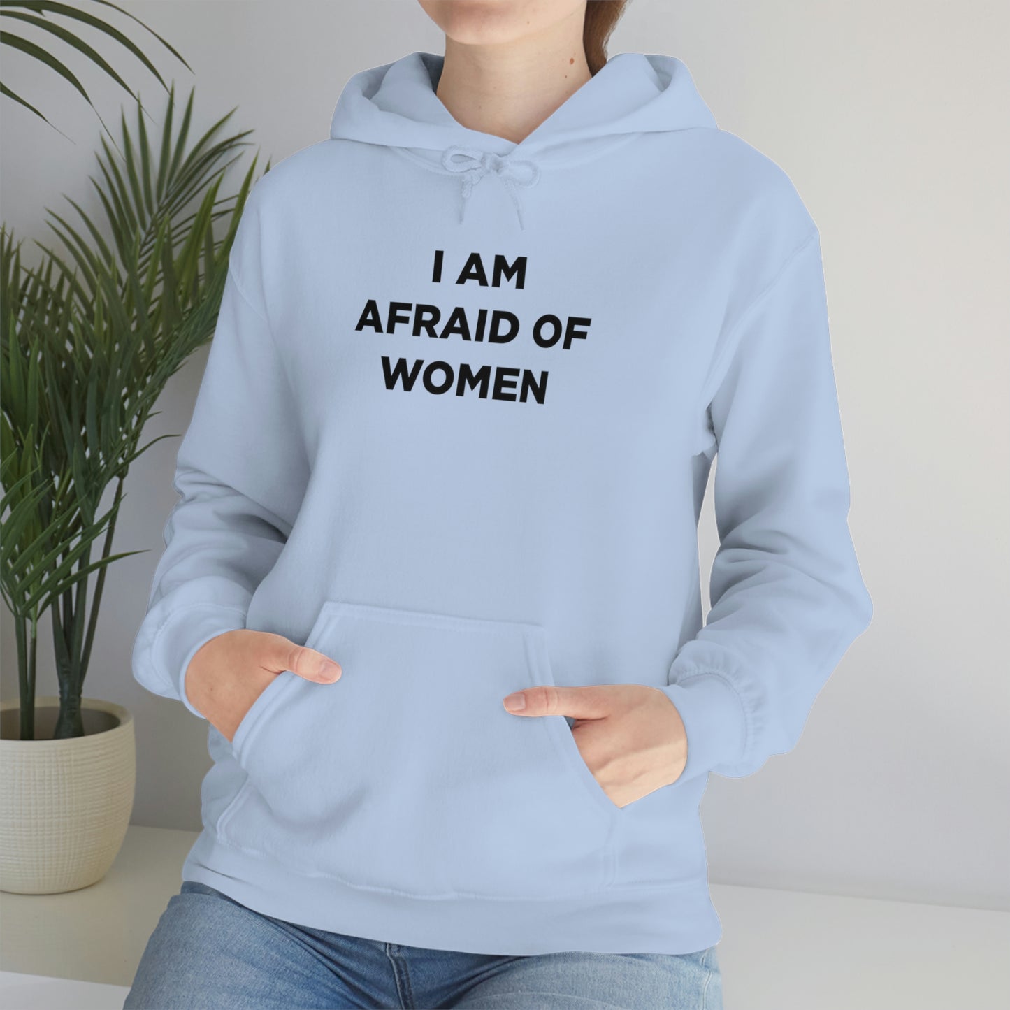 I am afraid of women Hoodie