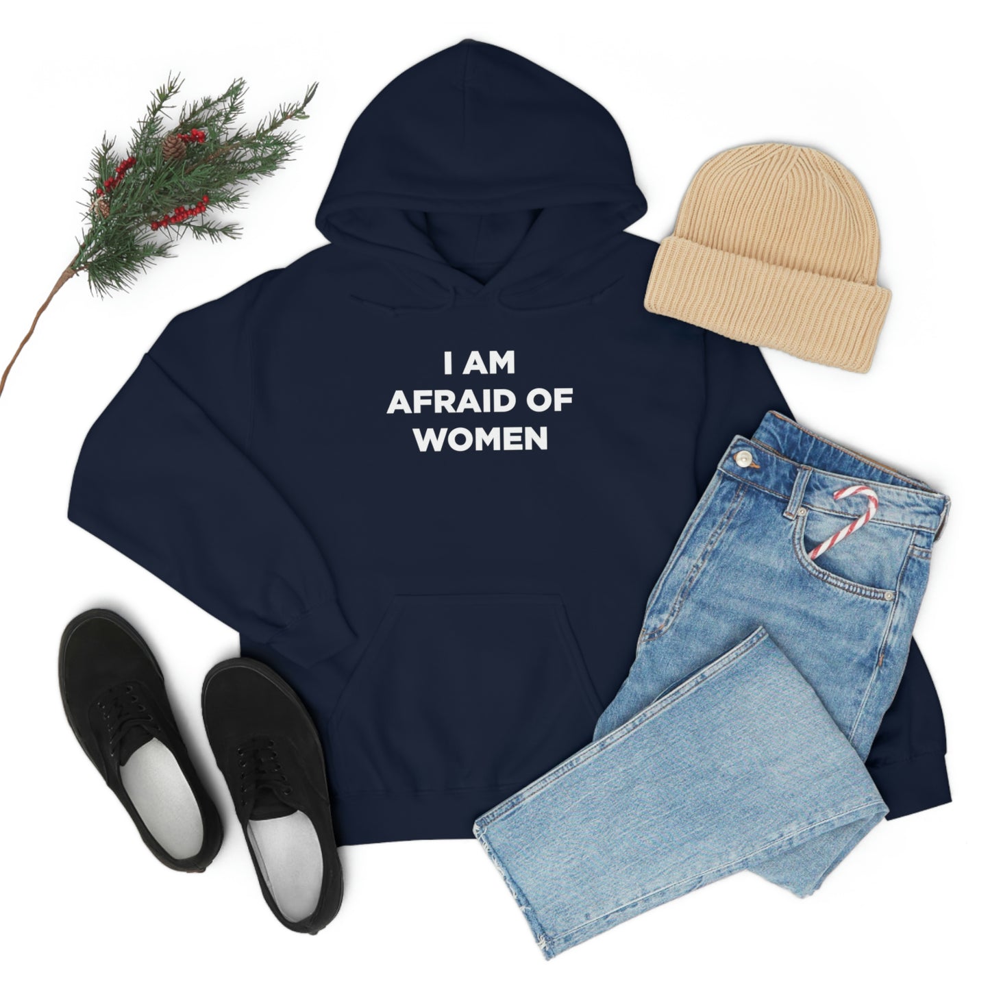 I am afraid of women Hoodie