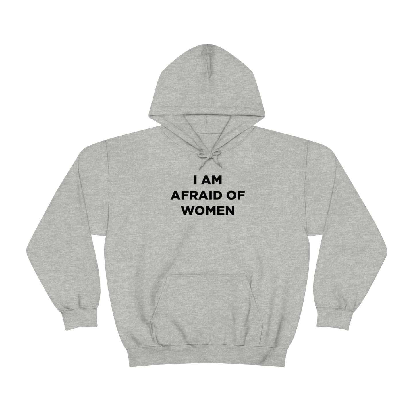 I am afraid of women Hoodie