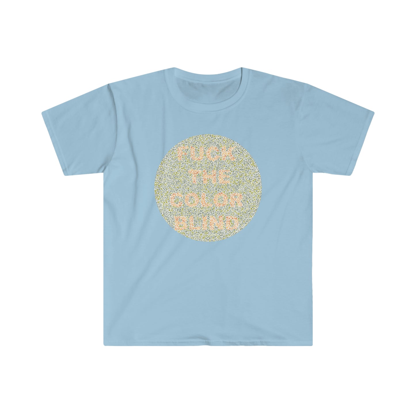 Fuck the colorblind tshirt