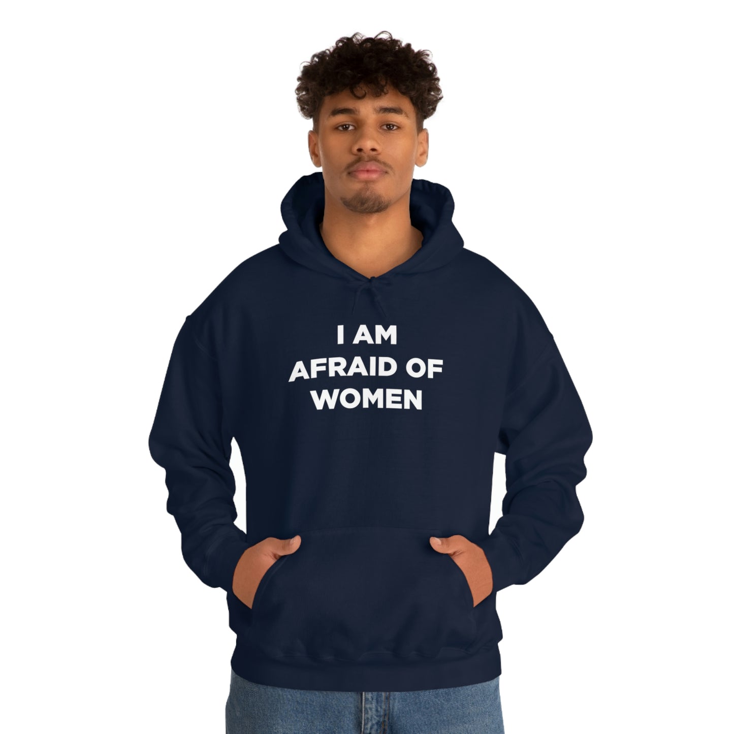 I am afraid of women Hoodie
