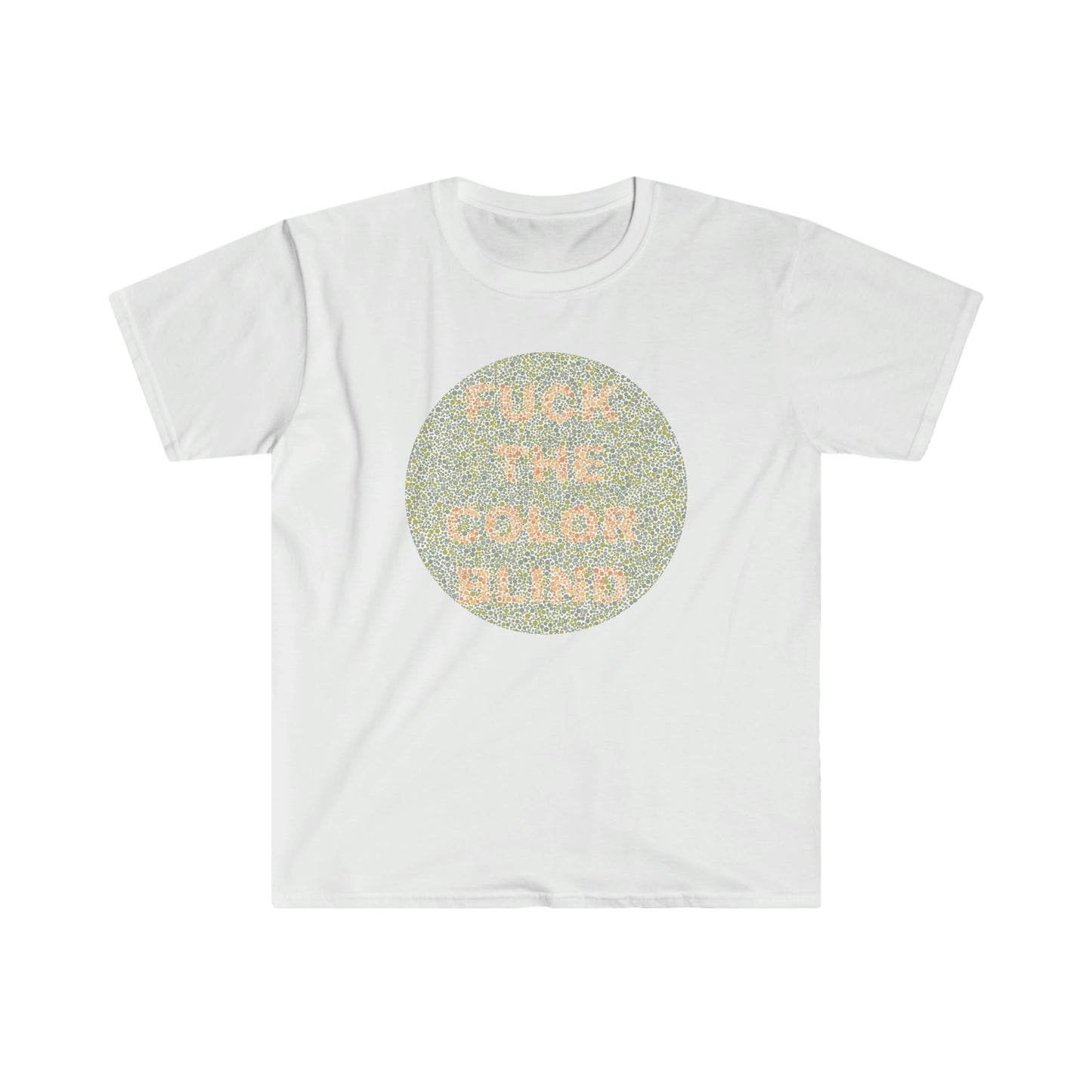Fuck the colorblind tshirt
