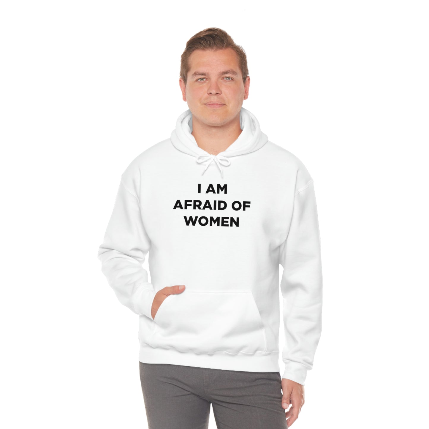 I am afraid of women Hoodie