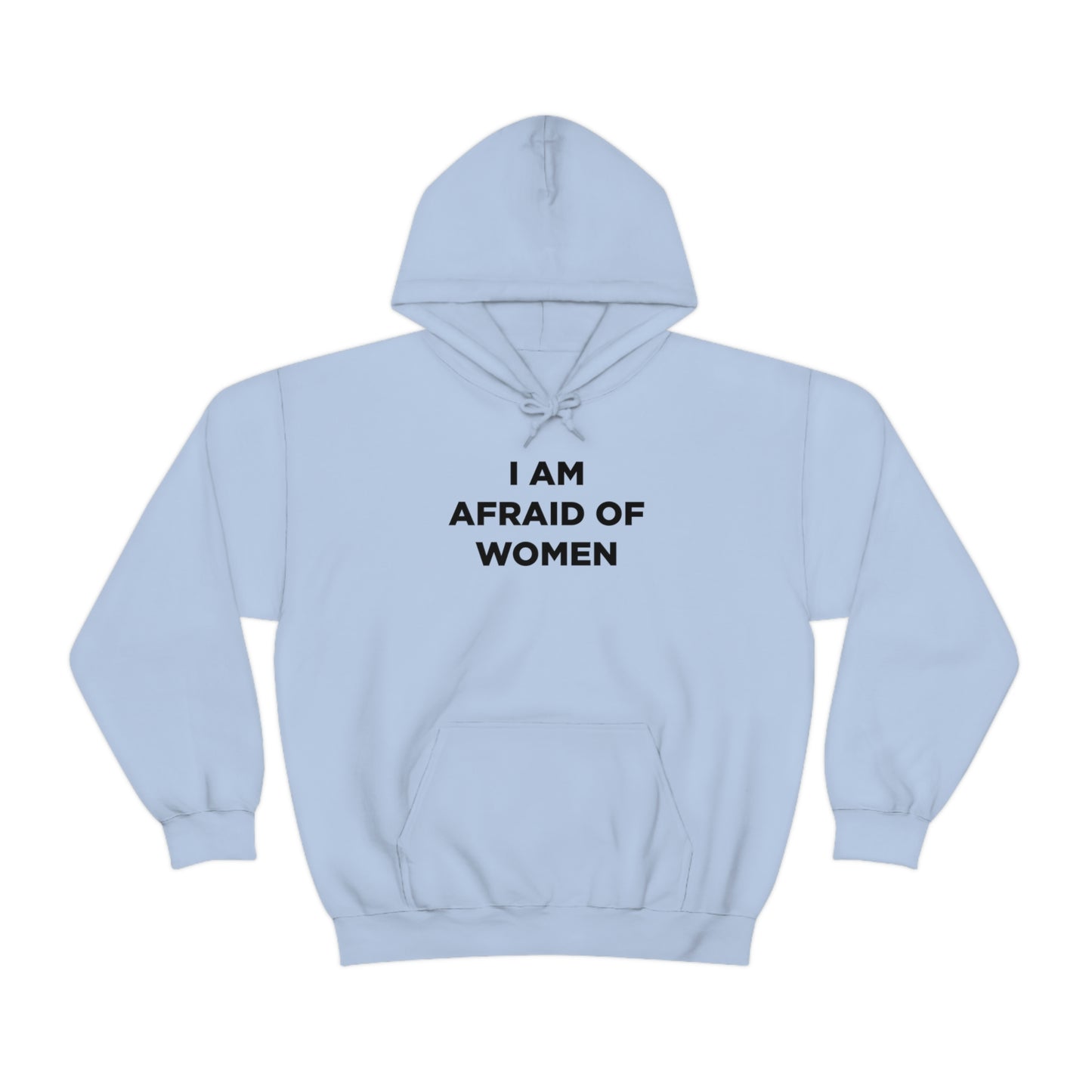 I am afraid of women Hoodie
