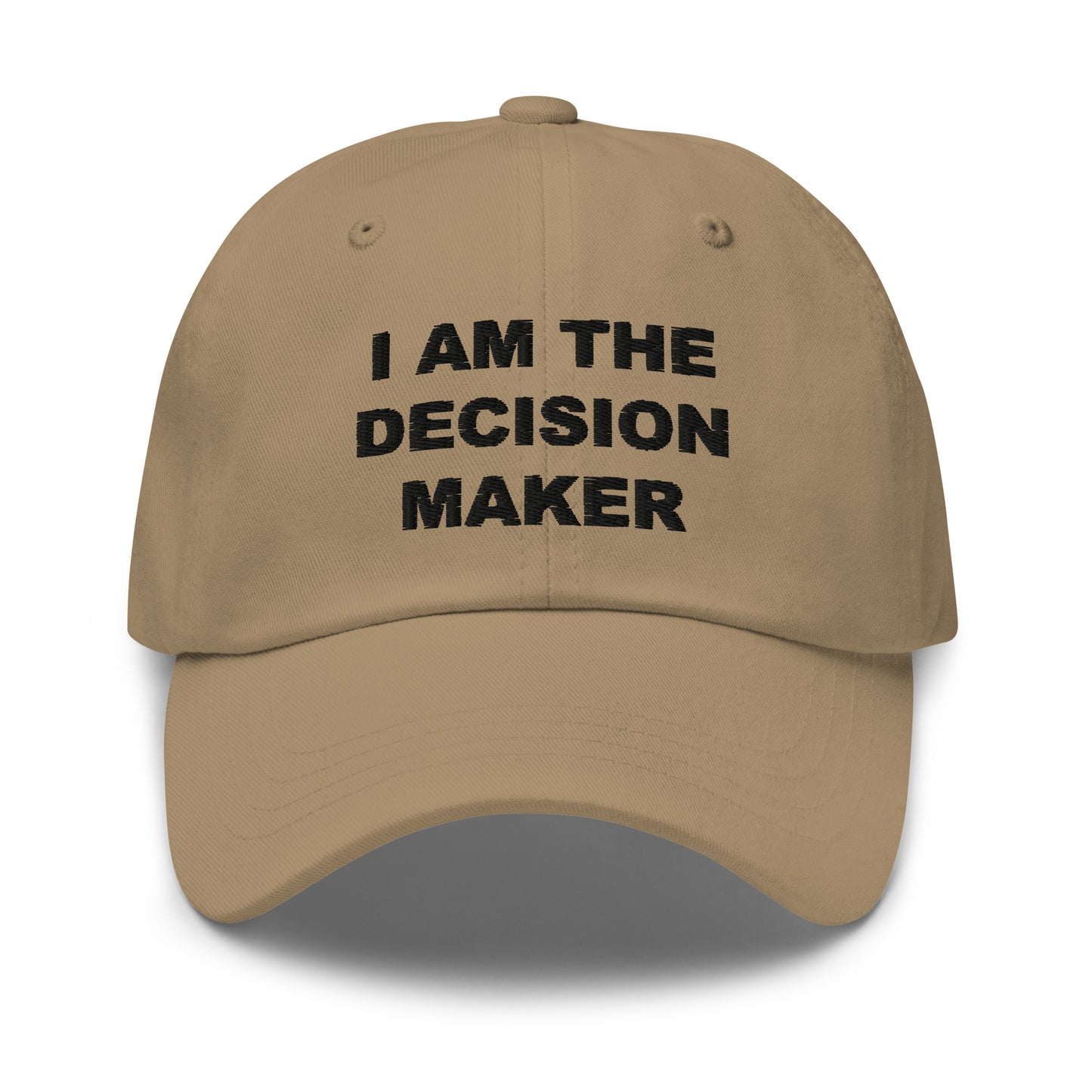 I am the decision maker embroidered hat - Sexyberry