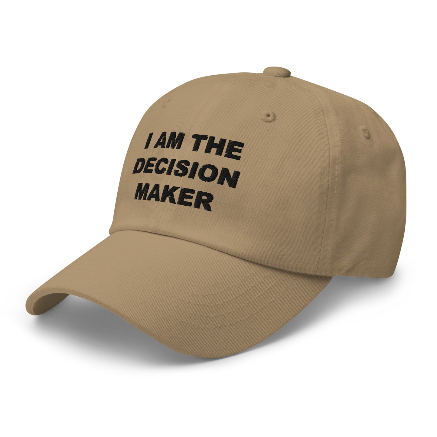 I am the decision maker embroidered hat - Sexyberry