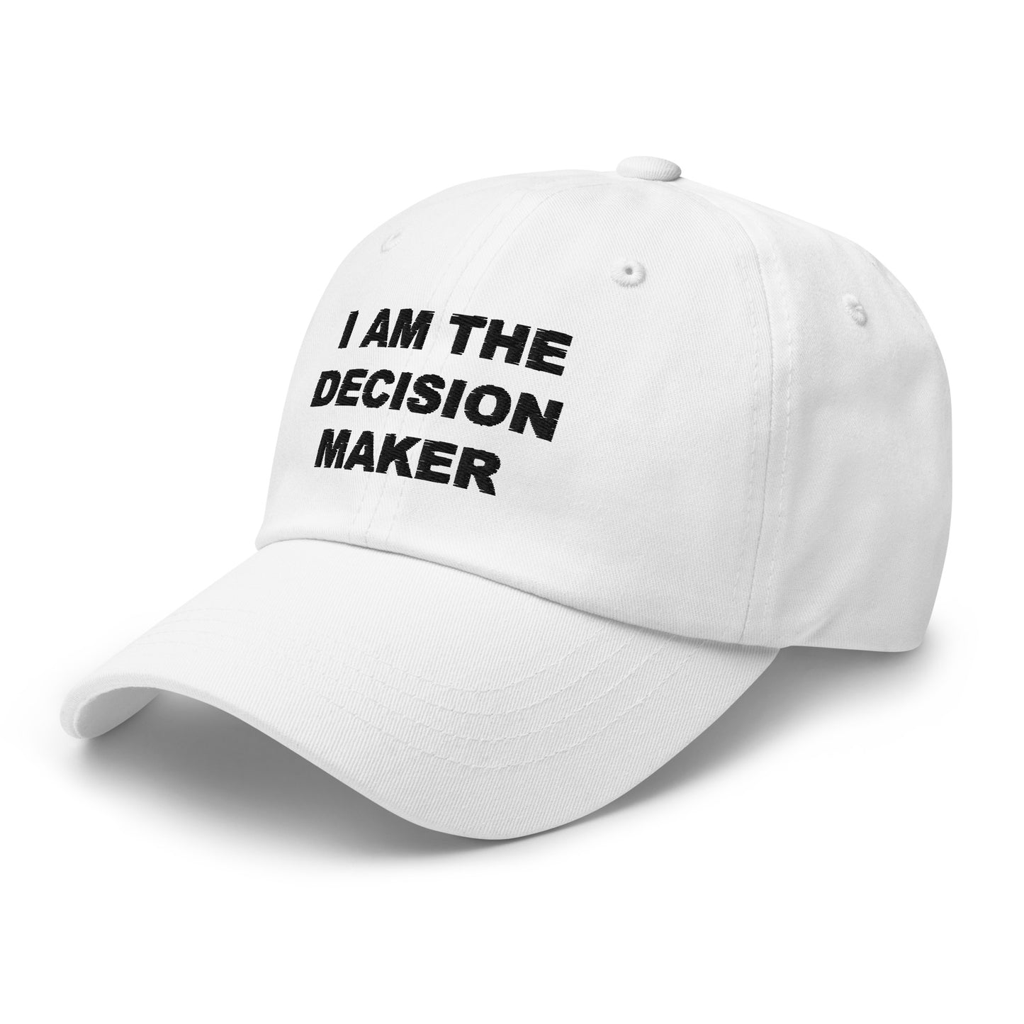 I am the decision maker embroidered hat - Sexyberry