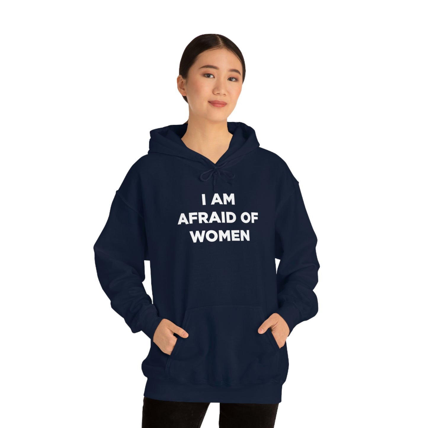 I am afraid of women Hoodie