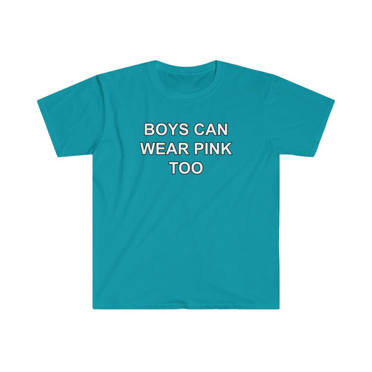 Boys Can Wear Pink Too Tee