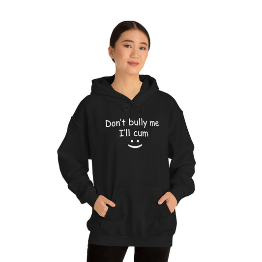 Don't bully me Hoodie
