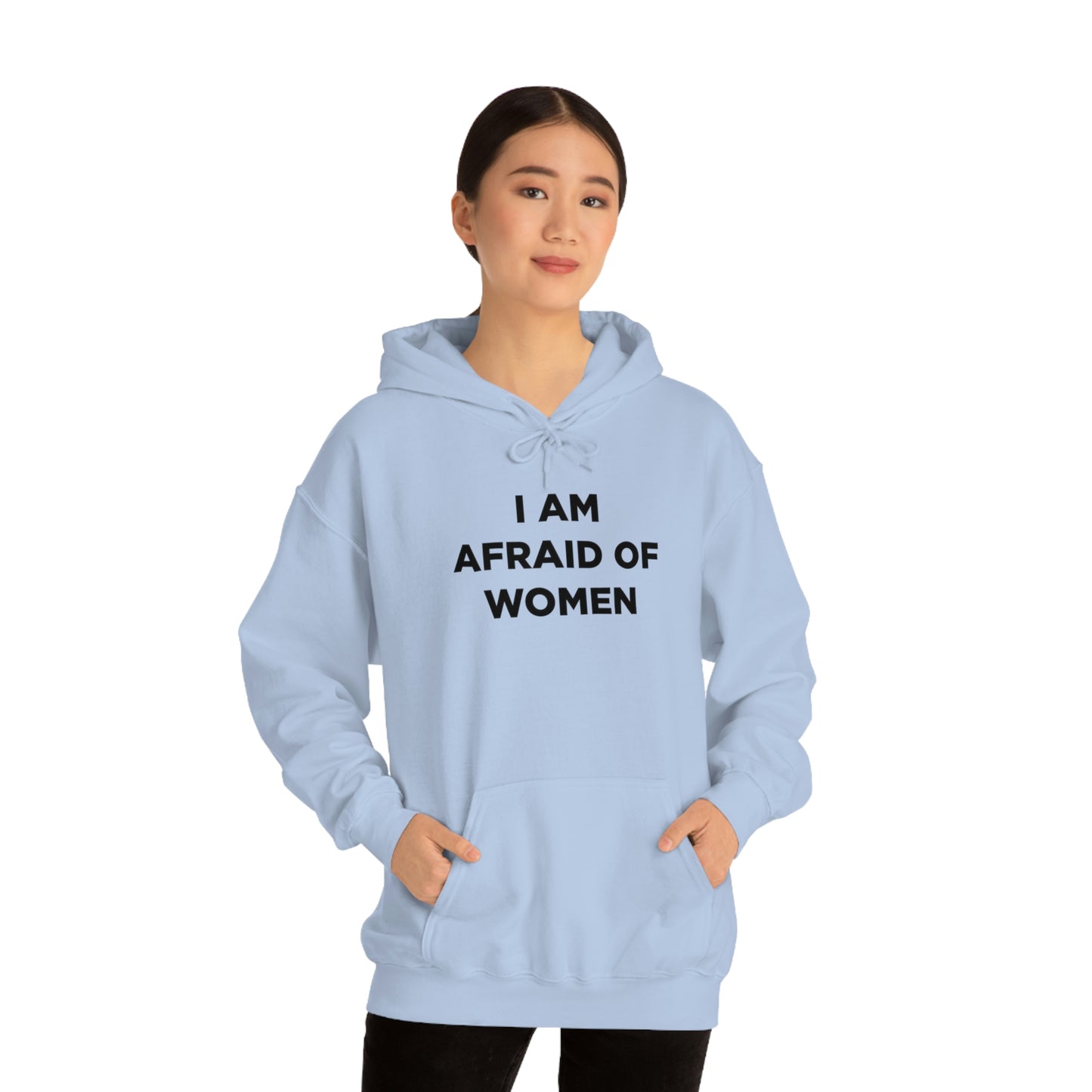 I am afraid of women Hoodie