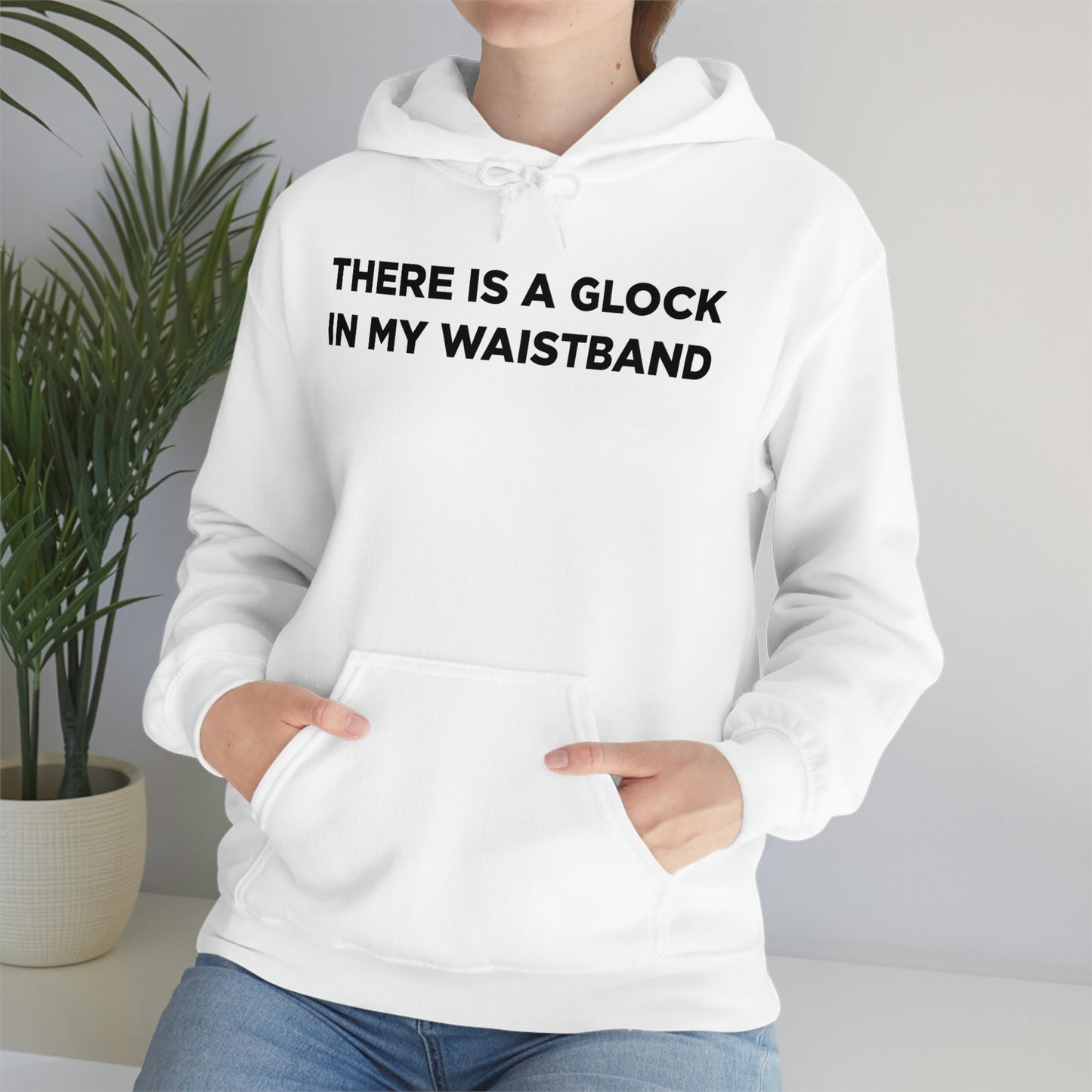 There is a glock in my waistband Hoodie