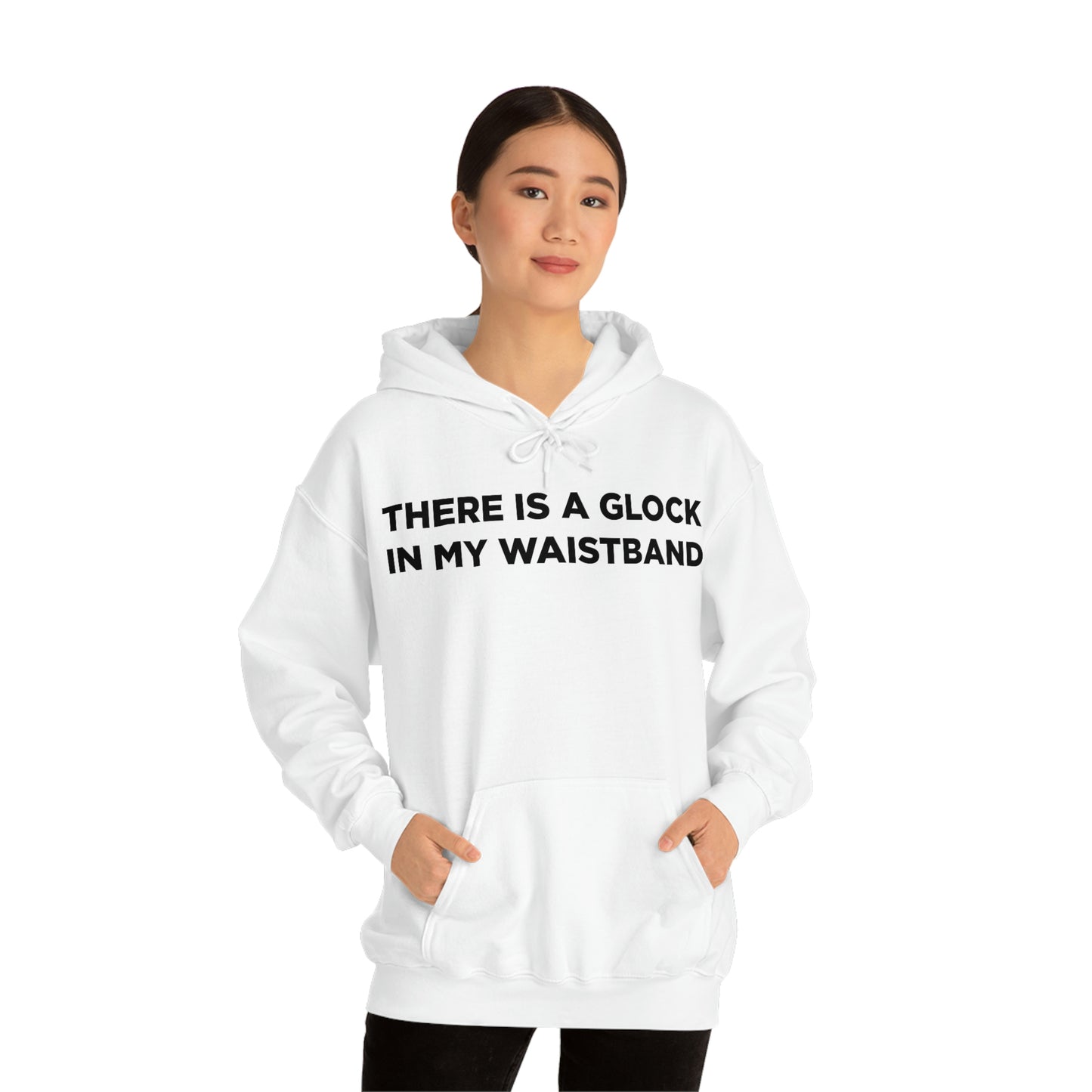 There is a glock in my waistband Hoodie