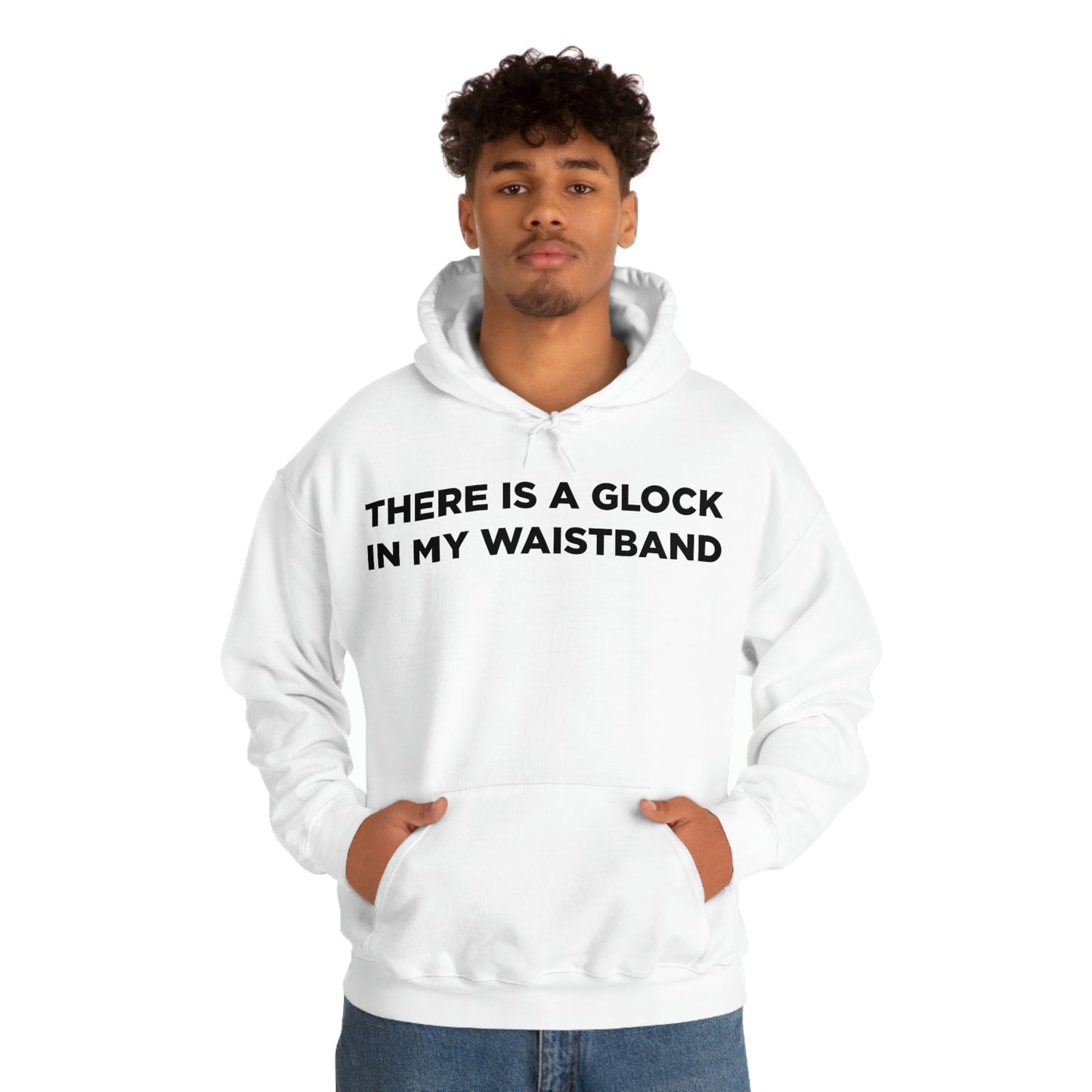 There is a glock in my waistband Hoodie