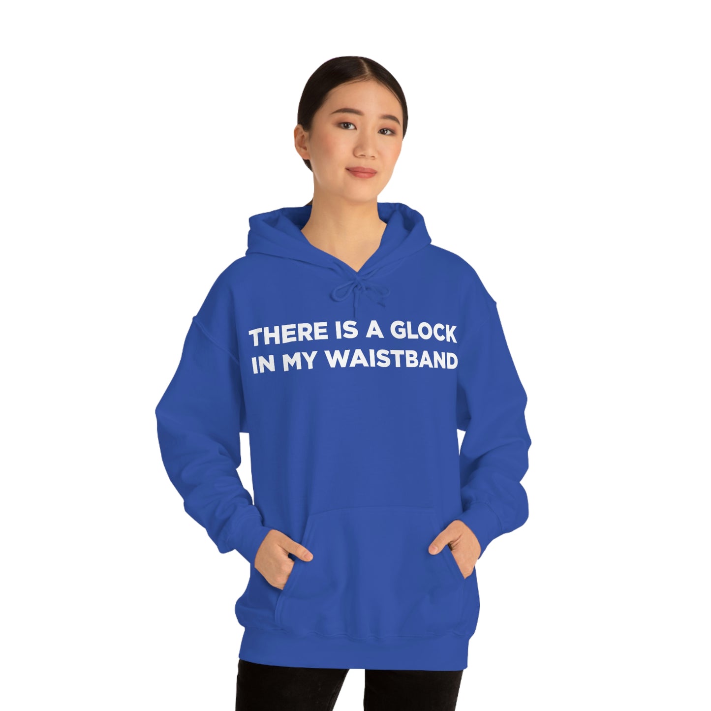 There is a glock in my waistband Hoodie