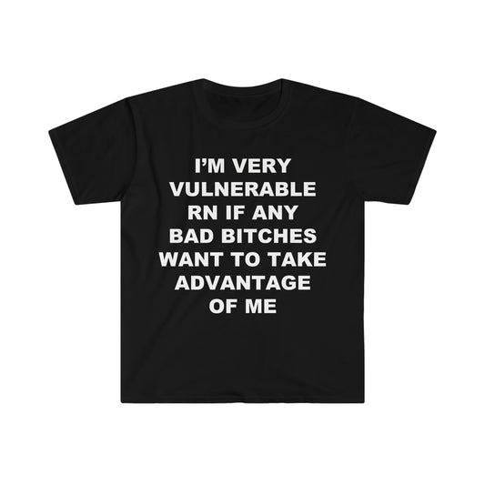 I'm very vulnerable rn tshirt