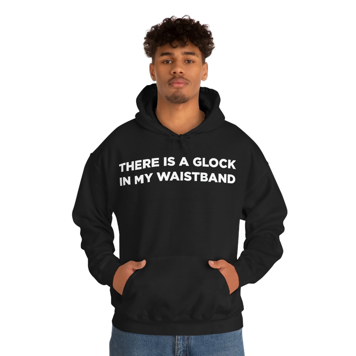 There is a glock in my waistband Hoodie